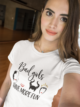 Load image into Gallery viewer, Bad Girls Have More Fun Statement Tee