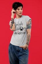 Load image into Gallery viewer, Bad Girls Have More Fun Statement Tee