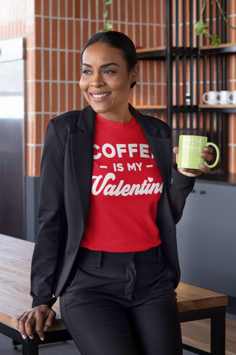 Coffee is My Valentine
